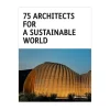 75 Archictects for a Sustainable World