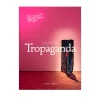 Tropaganda - kunst kolonialisme og kampe om historien